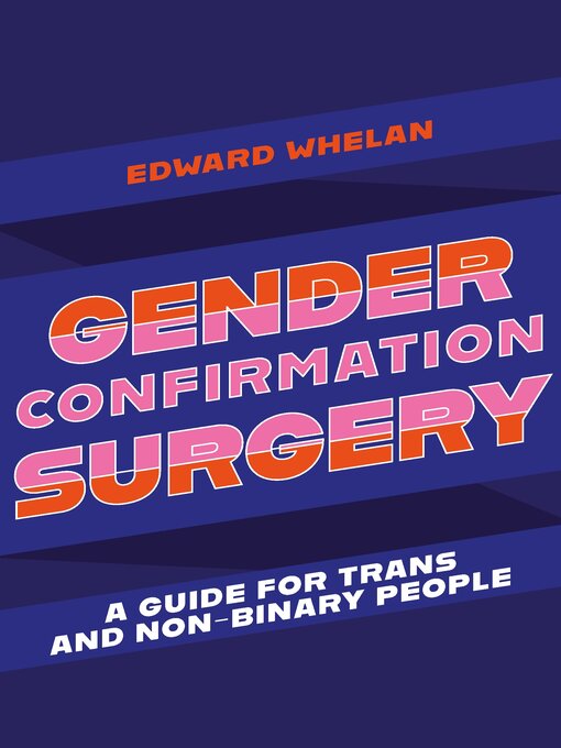Title details for Gender Confirmation Surgery by Edward Whelan - Available